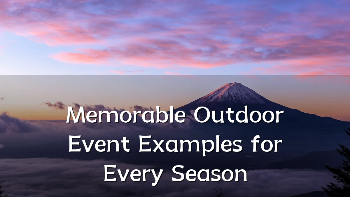 Memorable Outdoor Event Examples for Every Season