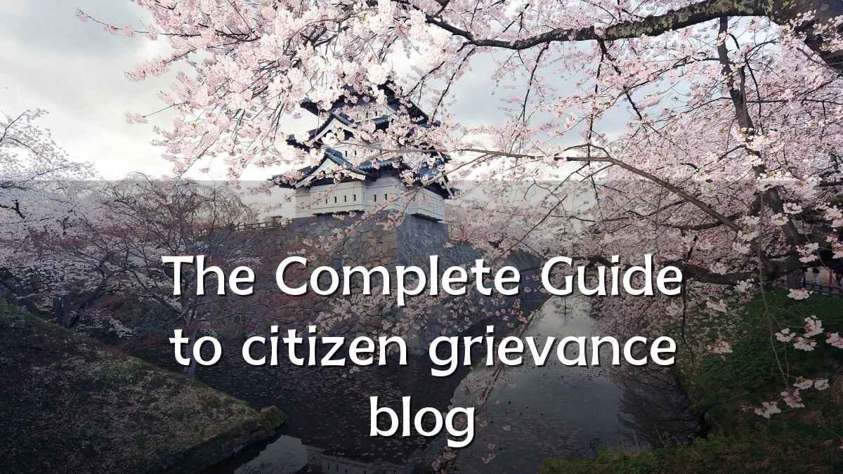 The Complete Guide to citizen grievance blog