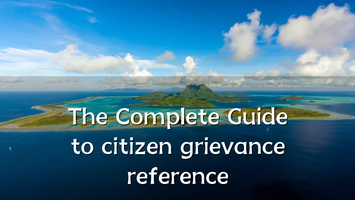The Complete Guide to citizen grievance reference