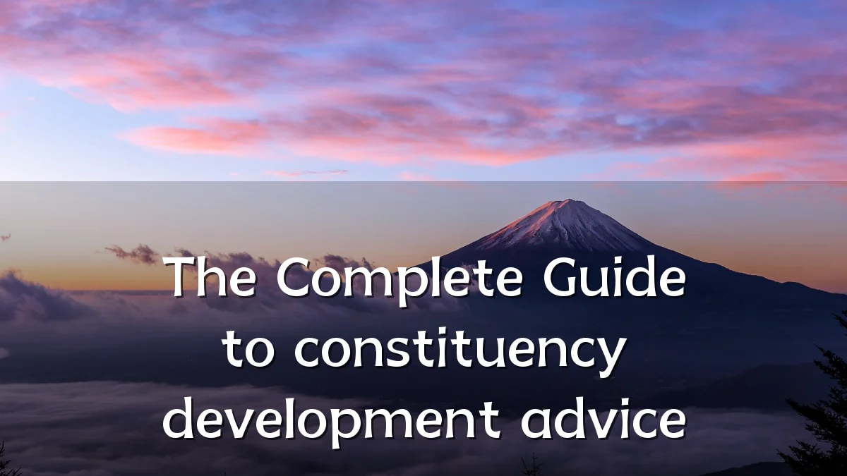 The Complete Guide to constituency development advice