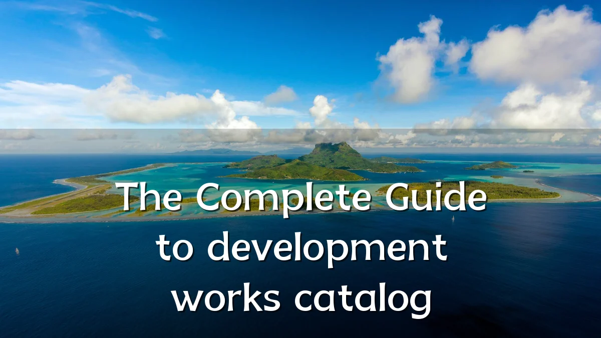 The Complete Guide to development works catalog