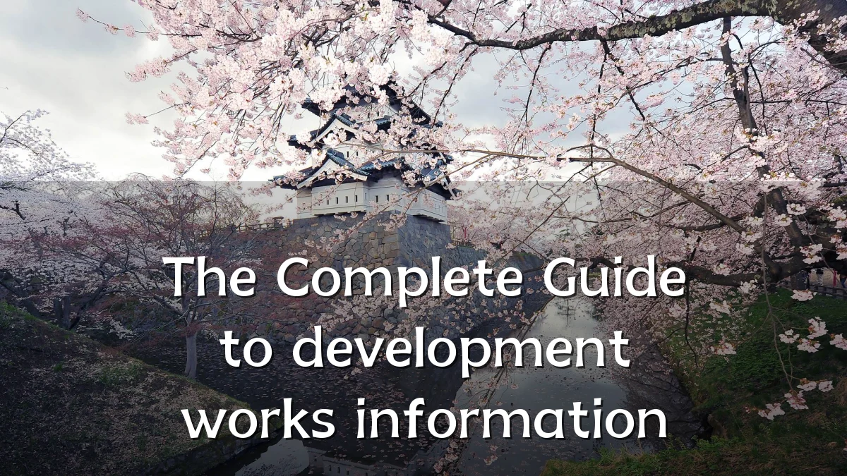 The Complete Guide to development works information