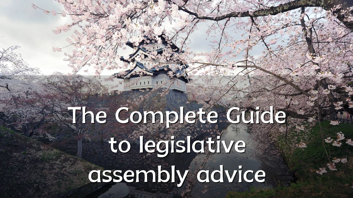 The Complete Guide to legislative assembly advice