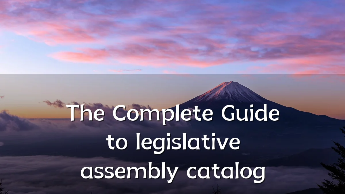 The Complete Guide to legislative assembly catalog