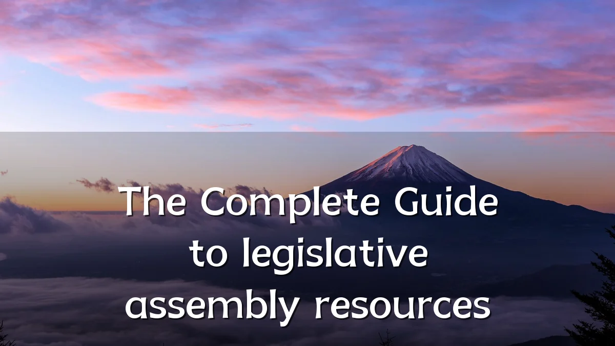 The Complete Guide to legislative assembly resources