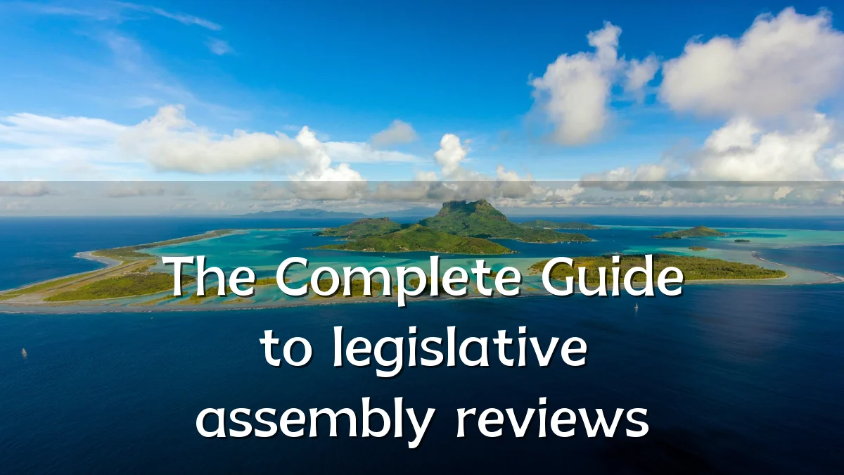 The Complete Guide to legislative assembly reviews