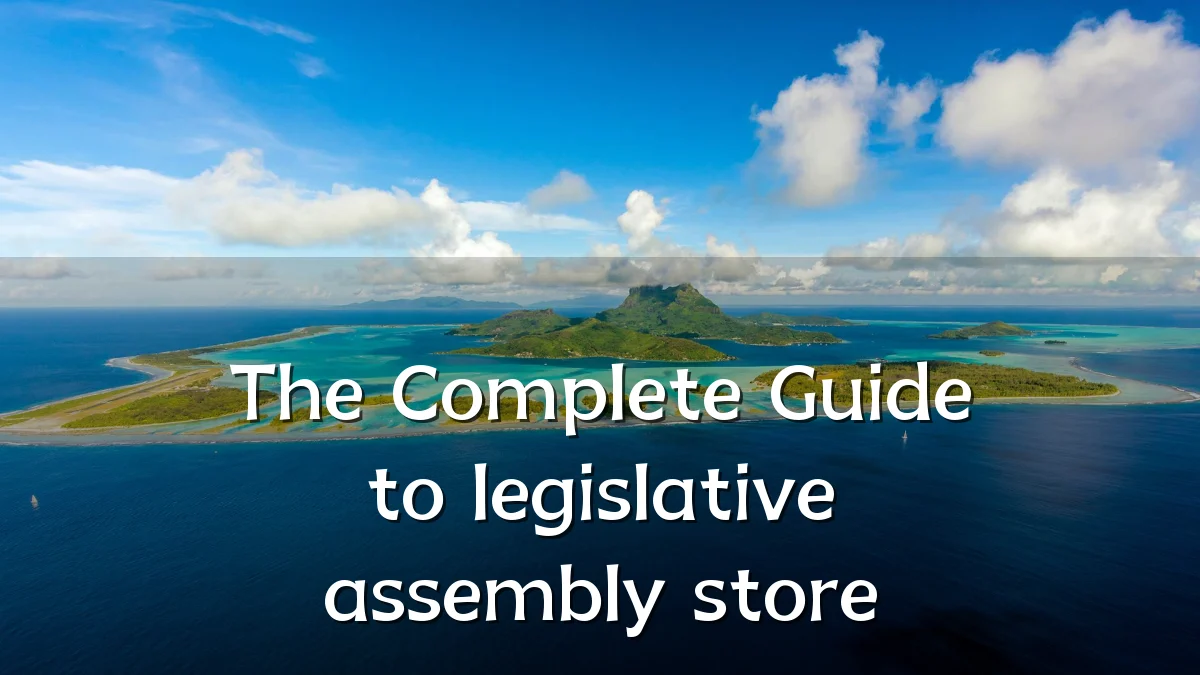 The Complete Guide to legislative assembly store