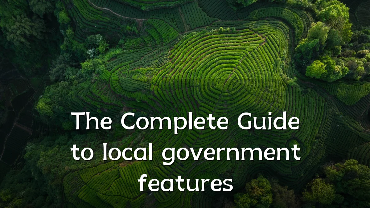 The Complete Guide to local government features