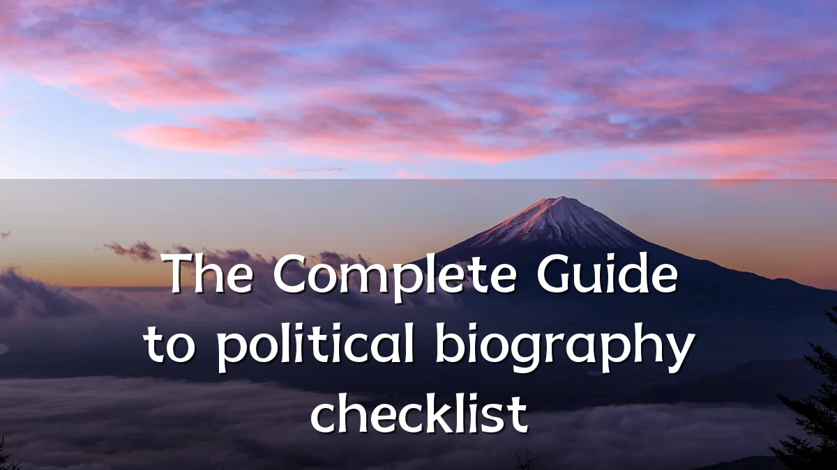 The Complete Guide to political biography checklist