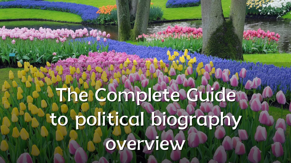 The Complete Guide to political biography overview