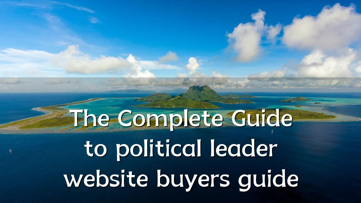 The Complete Guide to political leader website buyers guide
