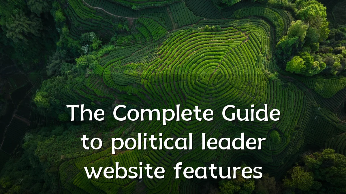 The Complete Guide to political leader website features
