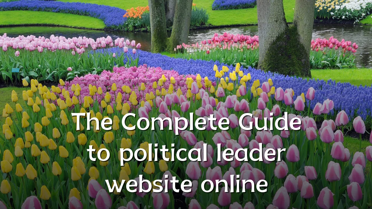 The Complete Guide to political leader website online