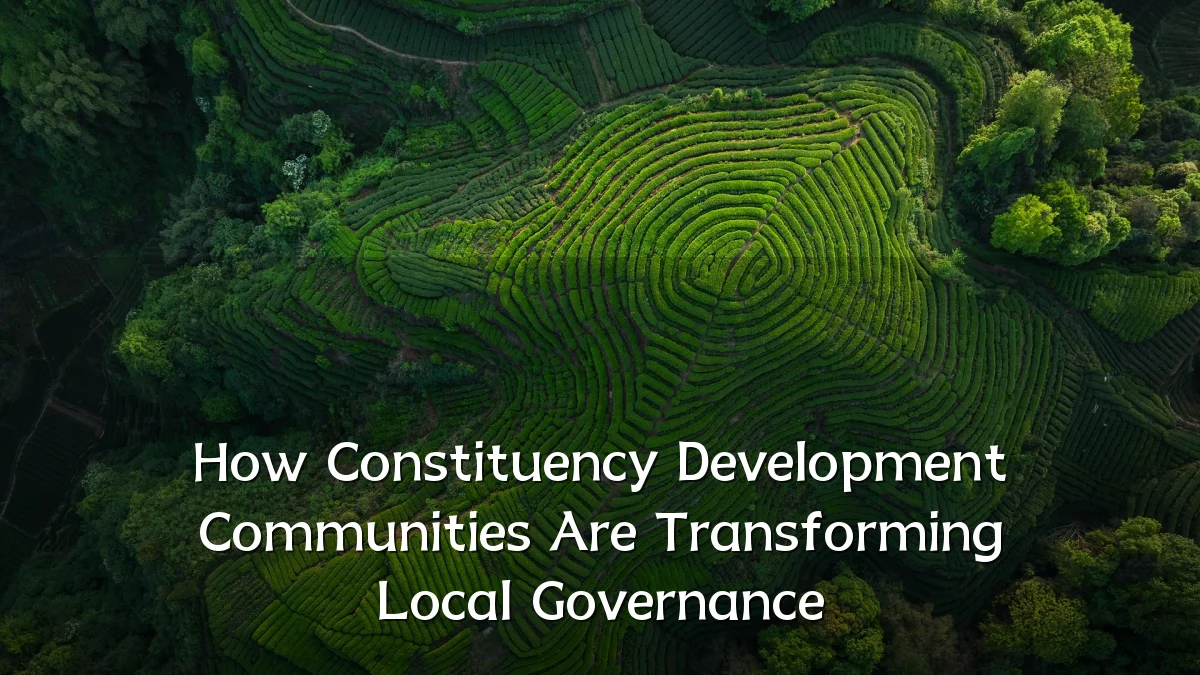 How Constituency Development Communities Are Transforming Local Governance