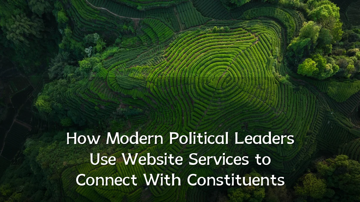 How Modern Political Leaders Use Website Services to Connect With Constituents
