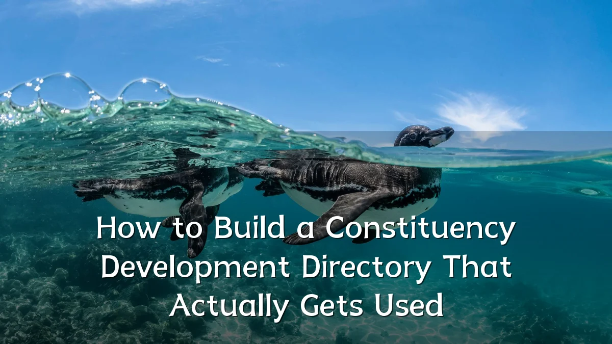 How to Build a Constituency Development Directory That Actually Gets Used