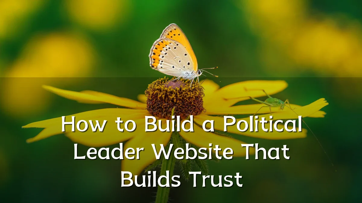 How to Build a Political Leader Website That Builds Trust