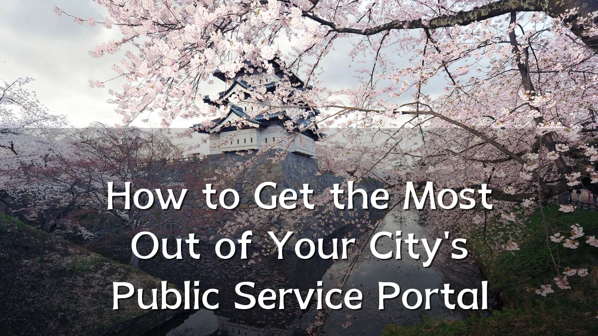 How to Get the Most Out of Your City's Public Service Portal