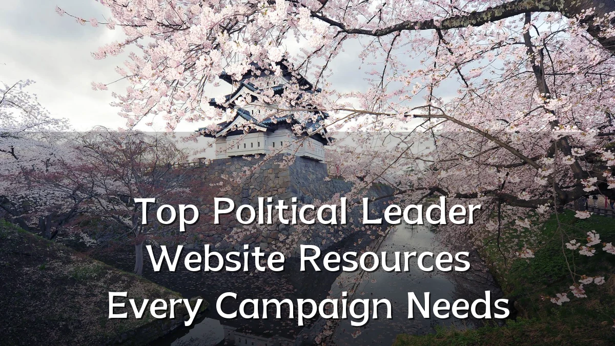 Top Political Leader Website Resources Every Campaign Needs