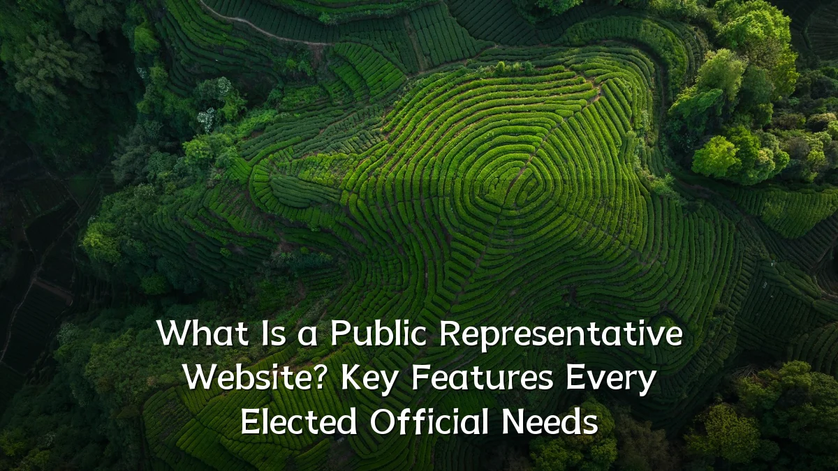 What Is a Public Representative Website? Key Features Every Elected Official Needs
