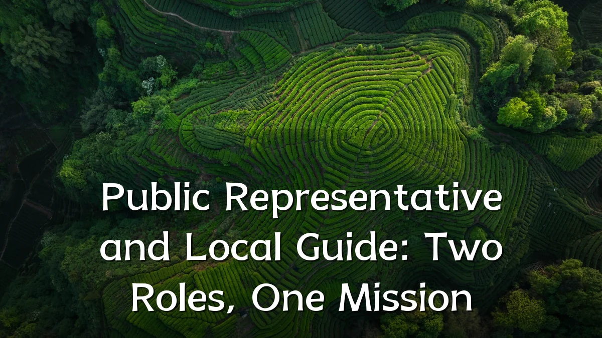 Public Representative and Local Guide: Two Roles, One Mission